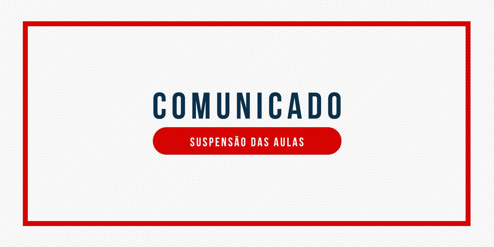 SUSPENSÃO DAS AULAS