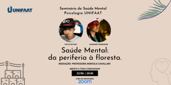 Curso de Psicologia realiza seminário Saúde Mental: da Periferia à Floresta